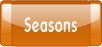 Seasons .